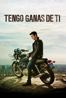 Tengo Ganas De Ti – I Want You (2012)